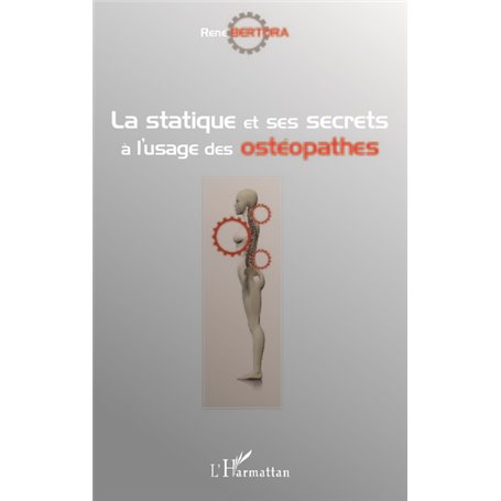 La statique et ses secrets à l'usage des ostéopathes