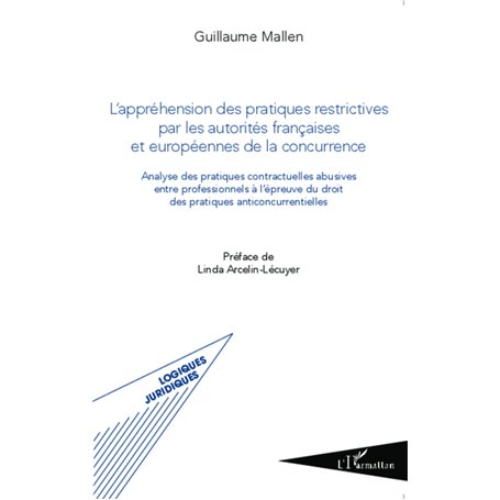 L'appréhension des pratiques restrictives par les autorités françaises et européennes de la concurrence