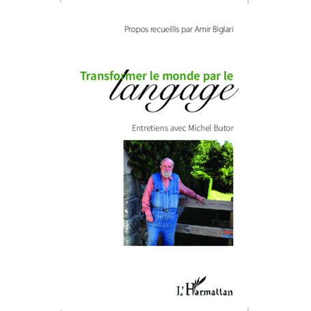 Transformer le monde par le langage