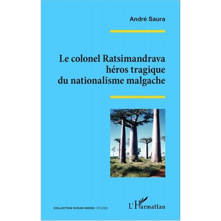 Le colonel Ratsimandrava héros tragique du nationalisme malgache