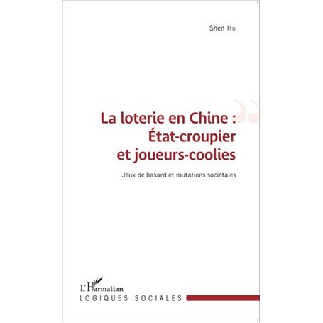 La loterie en Chine : État-croupier et joueurs-coolies