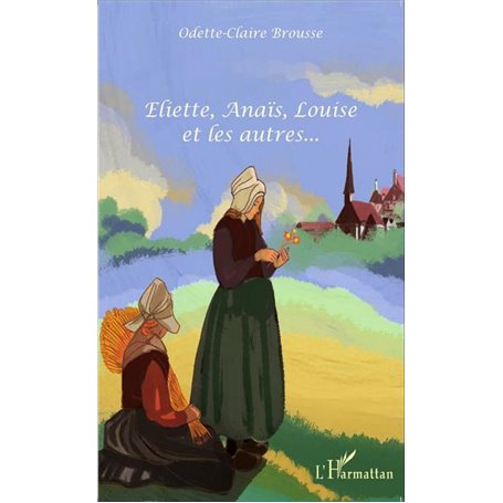 Eliette, Anaïs, Louise et les autres...
