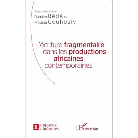 L'écriture fragmentaire dans les productions africaines contemporaines