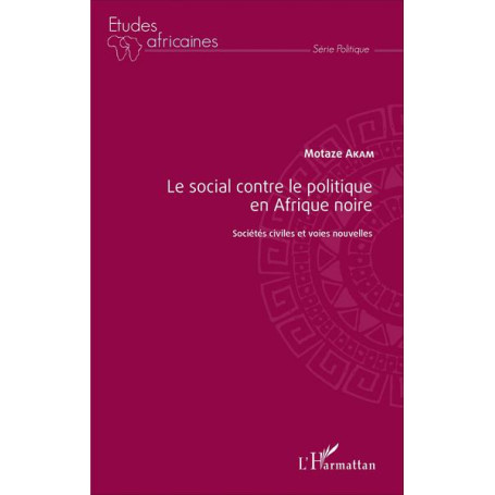 Le social contre le politique en Afrique noire