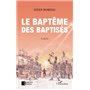 Le baptême des baptisés. Roman