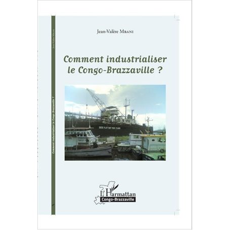Comment industrialiser le Congo-Brazzaville ?