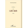 L'affaire du " Lux Bar "