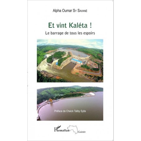 Et vint Kaléta ! Le barrage de tous les espoirs