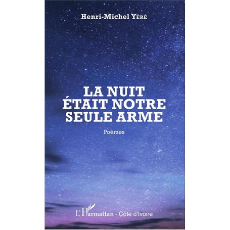 La nuit était notre seule arme