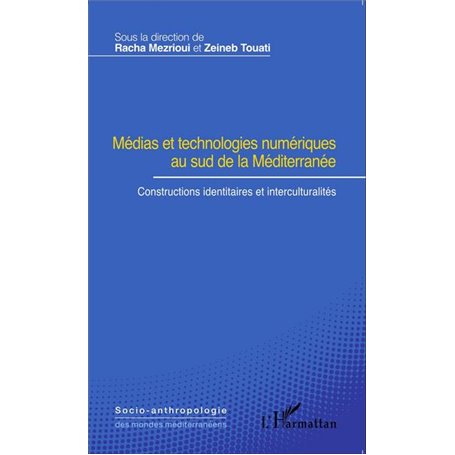 Médias et technologies numériques au sud de la Méditerranée