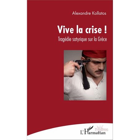 Vive la crise !