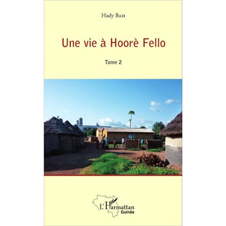 Une vie à Hoorè Fello