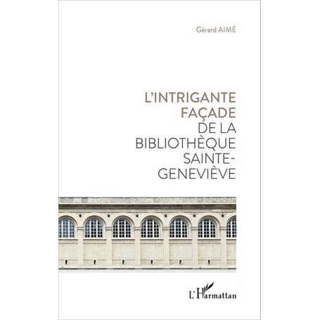 L'intrigante façade de la bibliothèque Sainte Geneviève