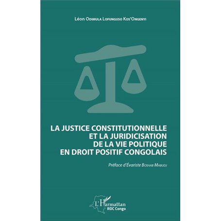 La justice constitutionnelle et la juridicisation de la vie politique en droit positif congolais