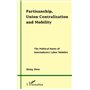 Partisanship, Union Centralization and Mobility