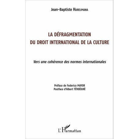 La défragmentation du droit international de la culture