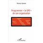 Programmer « le GPS » de son organisation
