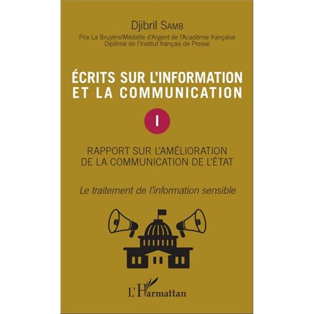 Ecrits sur l'information et la communication (Tome 1)