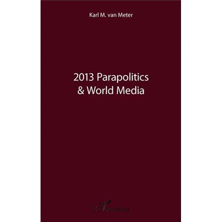 2013 Parapolitics & World Media