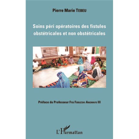 Soins péri opératoires des fistules obstétricales et non obstétricales