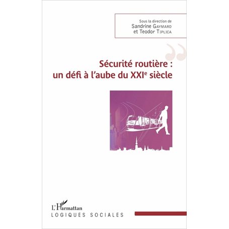 Sécurité routière : un défi à l'aube du XXIème siècle