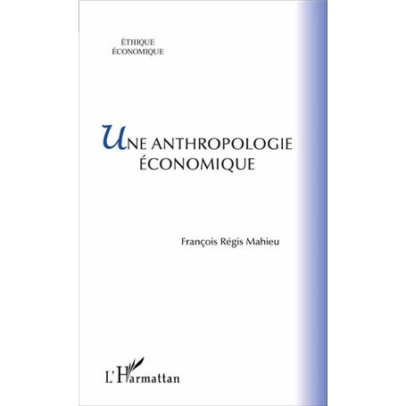 Une anthropologie économique