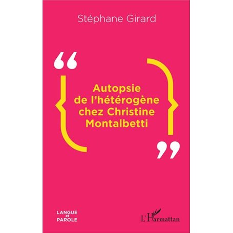 Autopsie de l'hétérogène chez Christine Montalbetti