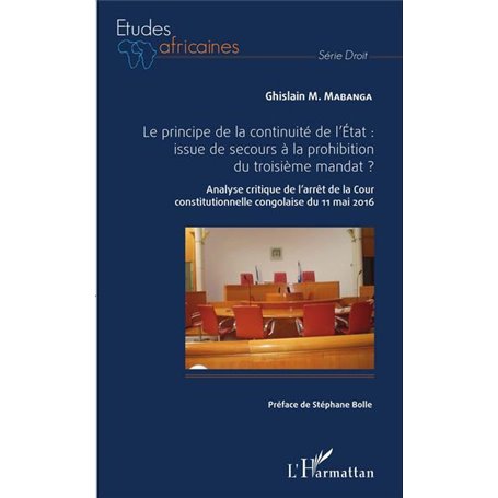 Le principe de la continuité de l'État : issue de secours à la prohibition du troisième mandat ?