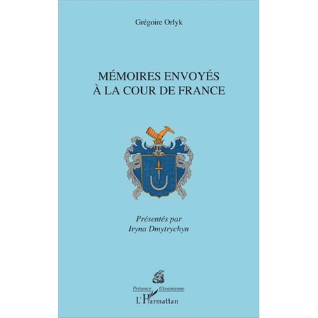 Mémoires envoyés à la cour de France