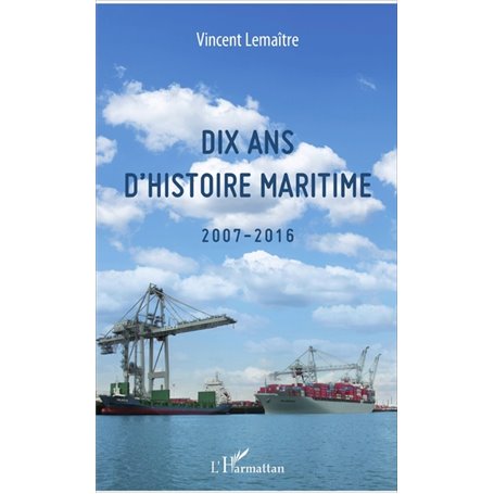 Dix ans d'histoire maritime