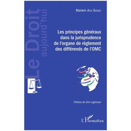 Les principes généraux dans la jurisprudence de l'organe de règlement des différends de l'OMC