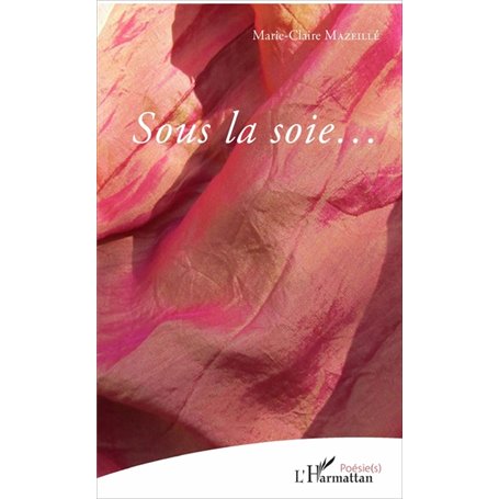 Sous la soie..