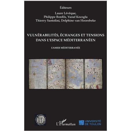 Vulnérabilités, échanges et tensions dans l'espace méditerranéen