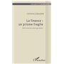 La finance : un prisme fragile