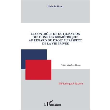 Le contrôle de l'utilisation des données biométriques au regard du droit au respect de la vie privée
