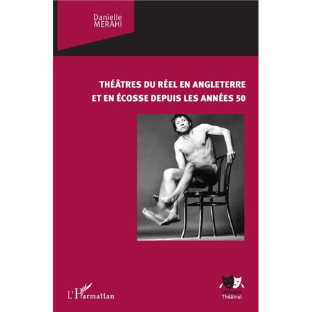 Théâtres du réel en Angleterre et en Ecosse depuis les années 50
