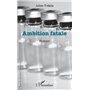 Ambition fatale
