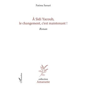 A Sidi yacoub, le changement , c'est maintenant !