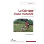 La fabrique d'une minorité