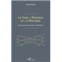 Le vide, l'énergie et la matière