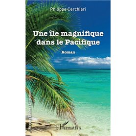 Une île magnifique dans le Pacifique
