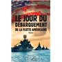 Le jour du débarquement de la flotte américaine