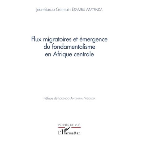 Flux migratoires et émergence du fondamentalisme en Afrique centrale