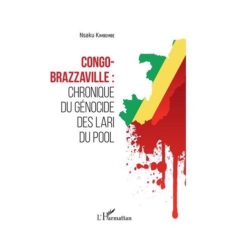 Congo-Brazzaville : chronique du génocide des Lari du Pool