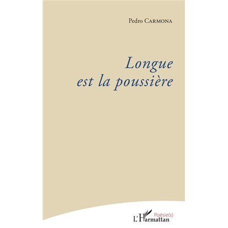 Longue est la poussière