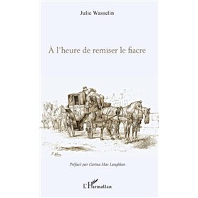 À l'heure de remiser le fiacre