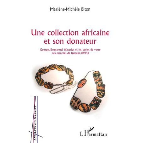 Une collection africaine et son donateur