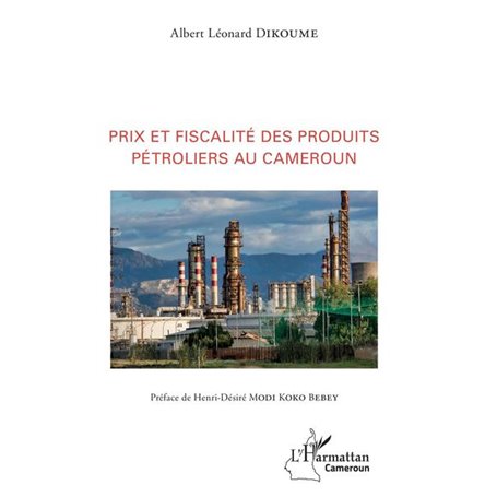 Prix et fiscalité des produits pétroliers au Cameroun