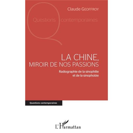 La Chine, miroir de nos passions