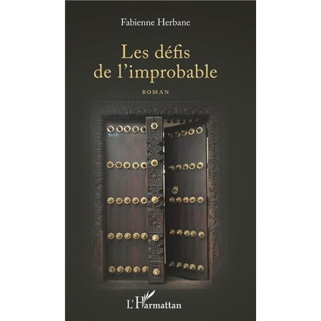 Les défis de l'improbable